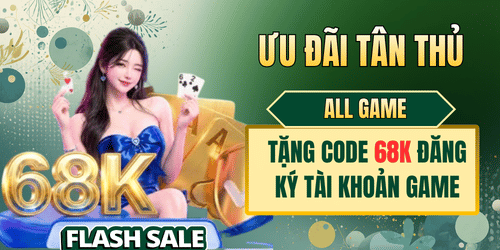 GANA Promotion TÂN THỦ ĐĂNG KÝ NHẬN 68K 
