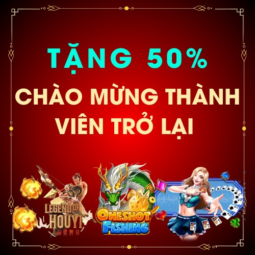 SLOT Promotion Tặng 50% Chào Mừng Thành Viên Trở Lại